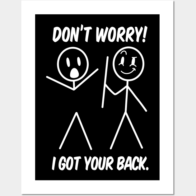 I Got Your Back Funny Stick Figure Humor Wall Art by Visual Vibes